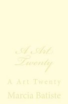 A Art Twenty