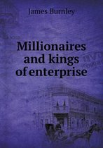 Millionaires and kings of enterprise