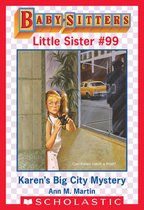 Baby-Sitters Little Sister 99 - Karen's Big City Mystery (Baby-Sitters Little Sister #99)