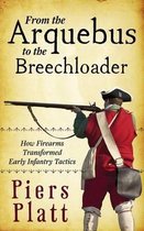 From the Arquebus to the Breechloader