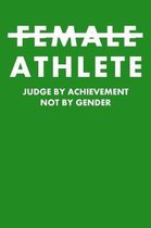 Female Athlete Judge by Achievement Not by Gender