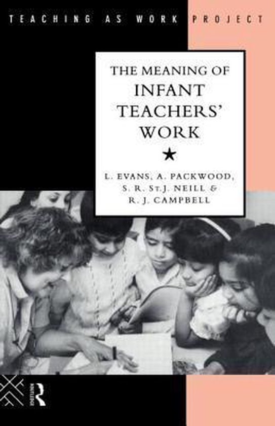 The Teaching as Work Project-The Meaning of Infant Teachers' ... - cover