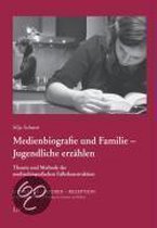 Medienbiografie und Familie - Jugendliche erzählen