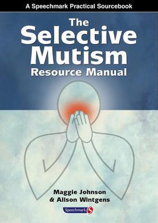 Boekomslag van The Selective Mutism Resource Manual met een getekend persoon met handen voor de mond.