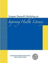 Surgeon General's Workshop on Improving Health Literacy