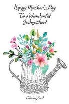 Happy Mother's Day to a Wonderful GODMOTHER! (Coloring Card)