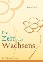 Die Zeit des Wachsens