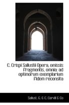 C. Crispi Sallustii Opera, Omissis Fragmentis, Omnia