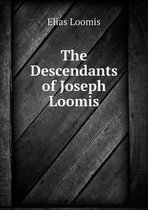 The Descendants of Joseph Loomis
