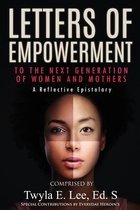 Letters of Empowerment to the Next Generation of Women & Mothers