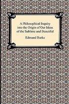 A Philosophical Inquiry into the Origin of Our Ideas of the Sublime and Beautiful