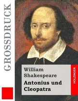 Antonius Und Cleopatra (Gro druck)