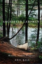 Archibald Lampman: Memory, Nature, Progress