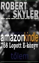 Robert Skyler Presents 1 - Hogyan amazon kindle 768 Lopott E-könyv Tőlem