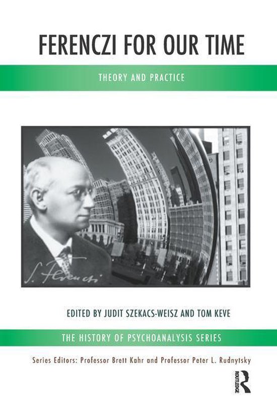 The History of Psychoanalysis Series - Ferenczi for Our Time - cover