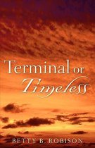 Terminal or Timeless