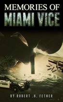 Memories of Miami Vice1