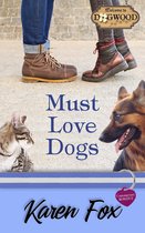 Dogwood Series - Must Love Dogs: A Dogwood Sweet Romance