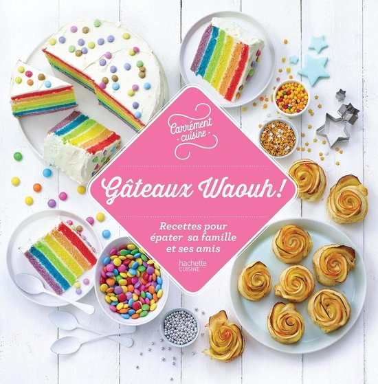 100 recettes Gâteaux Waouh ! - cover