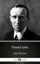 Delphi Parts Edition (John Buchan) 6 - Prester John by John Buchan - Delphi Classics (Illustrated)
