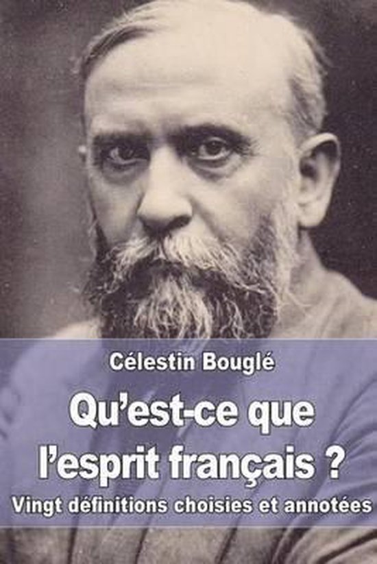 Qu'estce que l'esprit francais ? 9781514234563 Célestin Bouglé
