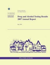 Drug and Alcohol Testing Results 2007 Annual Report