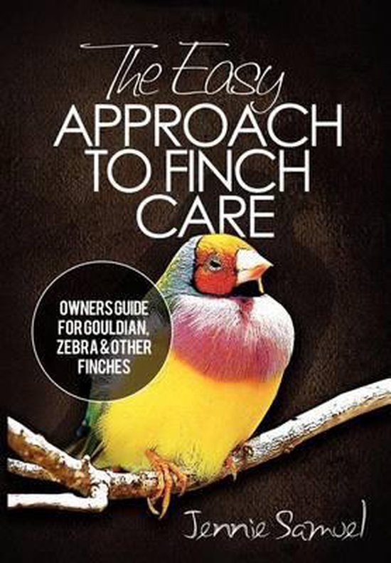 Easy Approach To Finch Care 9781467997638 Jennie Samuel Boeken