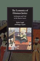 Cambridge Studies in Islamic Civilization - The Economics of Ottoman Justice
