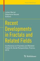 Trends in Mathematics - Recent Developments in Fractals and Related Fields
