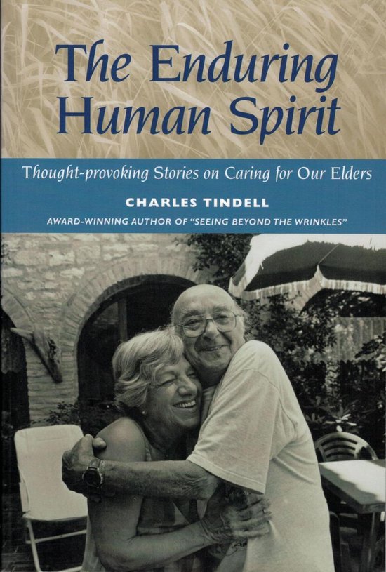 The Enduring Human Spirit: Thought-Provoking Stories on Cari ... - cover