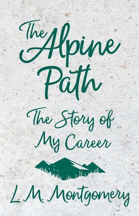 Omslag van The Alpine Path - The Story of My Career