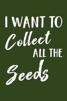 I Want to Collect All the Seeds