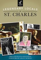 Legendary Locals - Legendary Locals of St. Charles