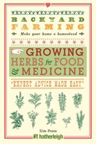 Backyard Farming - Backyard Farming: Growing Herbs for Food and Medicine