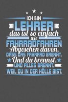 Ich Bin Lehrer Das Ist So Einfach Wie Fahrradfahren. Abgesehen Davon, Dass Das Fahrrad brennt. Und Du Brennst. Und Alles Brennt. Weil Du In Der H lle Bist.