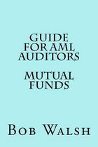 Guide for AML Auditors - Mutual Funds