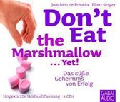 Don't Eat the Marshmallow ... Yet!