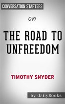 The Road to Unfreedom: Russia, Europe, America​​​​​​​ by Timothy Snyder Conversation Starters