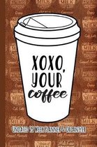 Xoxo Your Coffee