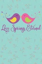 Love Springs Eternal