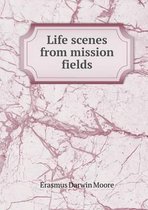 Life scenes from mission fields
