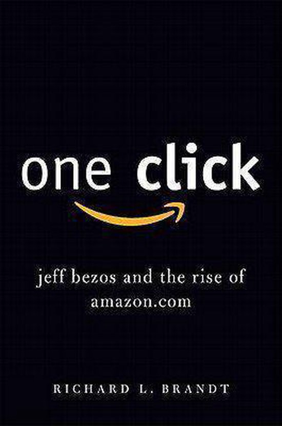 One Click: Jeff Bezos and the Rise of Amazon.com - cover
