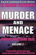 Omslag Murder and Menace: Riveting True Crime Tales (Vol. 2)