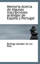 Memoria Acerca de Algunas Inscripciones AR Bigas de Espa A Y Portugal