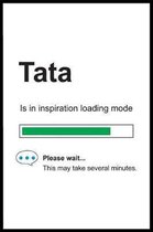 Tata is in Inspiration Loading Mode