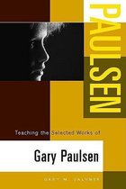 Teaching the Selected Works of Gary Paulsen