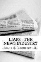 Liars - The News Indusry