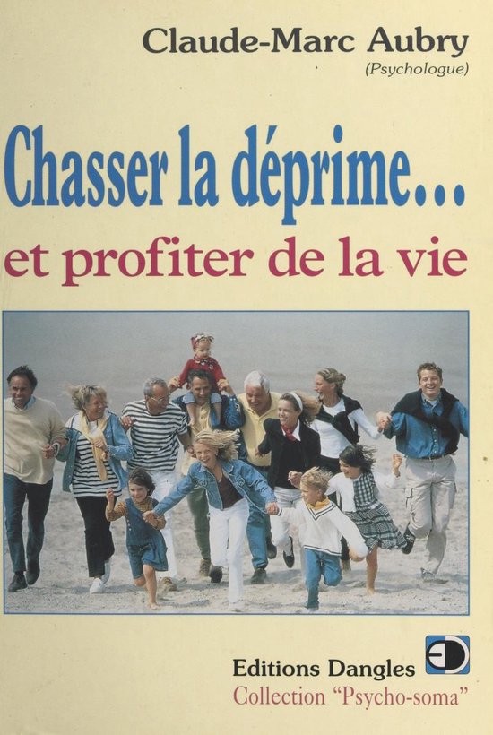 Chasser la déprime... et profiter de la vie - cover