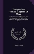 The Speech of Samuel P. Lyman of Utica