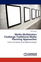 Media Multitaskers Challenge Traditional Media Planning Approaches